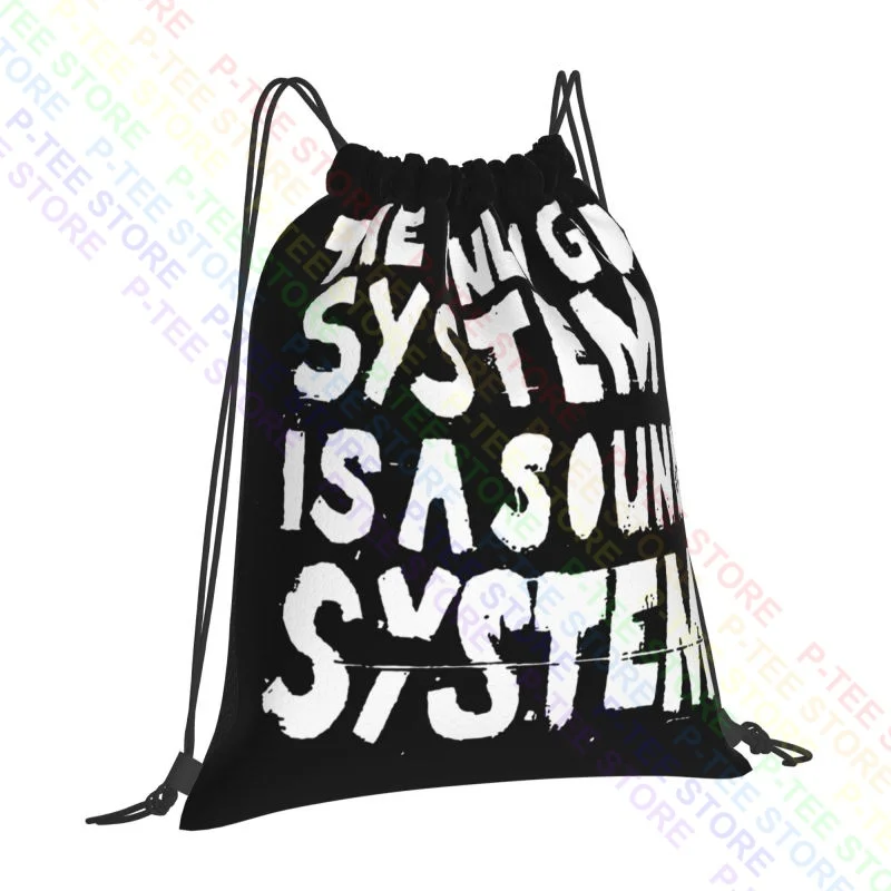 Only Good System Is A Sound System Drawstring Bags Gym Bag Vintage New Style Sports Style School Sport Bag