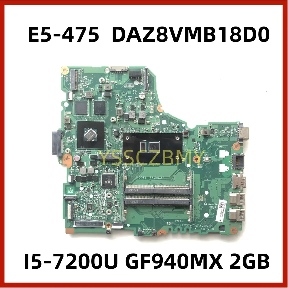 DAZ8VMB18D0 DAZ8VMB18C0 NBGCP11005 NB.GCP11.005 For ACER aspire E5-475G Laptop Motherboard SR2ZU I5-7200U+940MX 100%Testing work