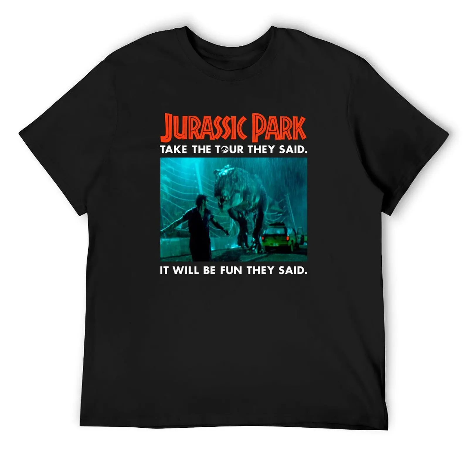 

Jurassic Park Dr. Ian Malcolm Take The Tour T-Rex Movie Still T-Shirt funny shirt cotton affliction shirts men workout shirt