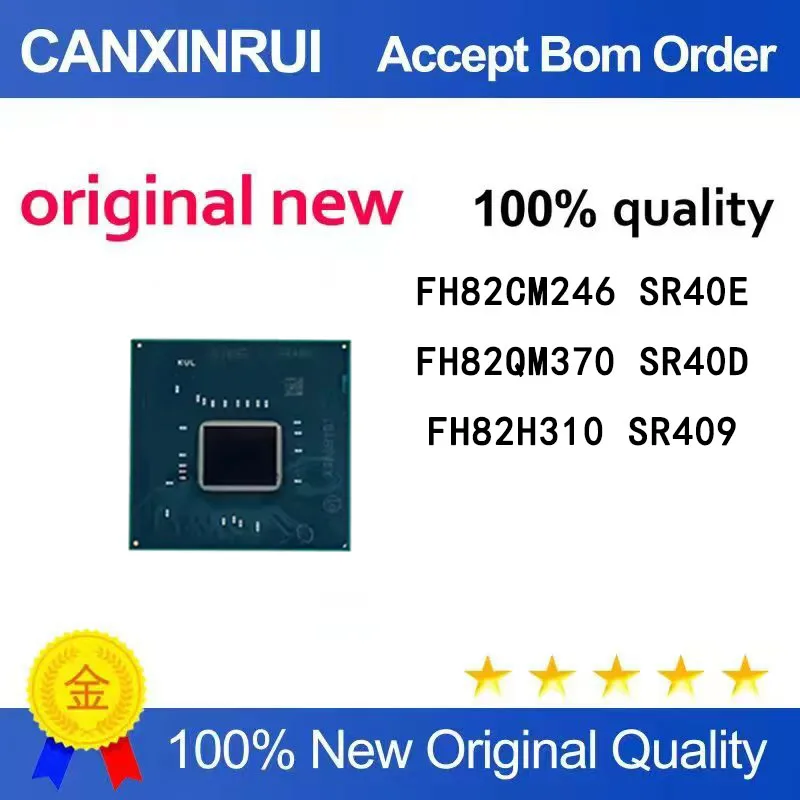(5pcs-100pcs）FH82CM246 SR40E FH82QM370 SR40D FH82H310 SR409 408 BGA package