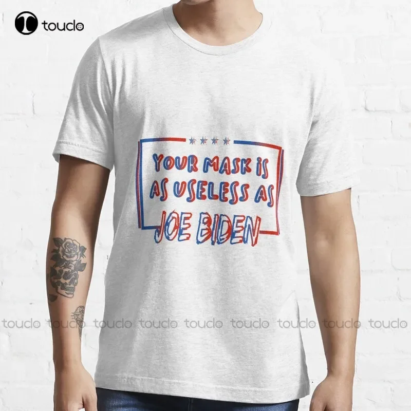 New Your Is As Useless As Joe Biden 3 T-Shirt Mens Shirts Casual Cotton Xs-5Xl Unisex Fashion Funny Harajuku Streetwear Tshirt