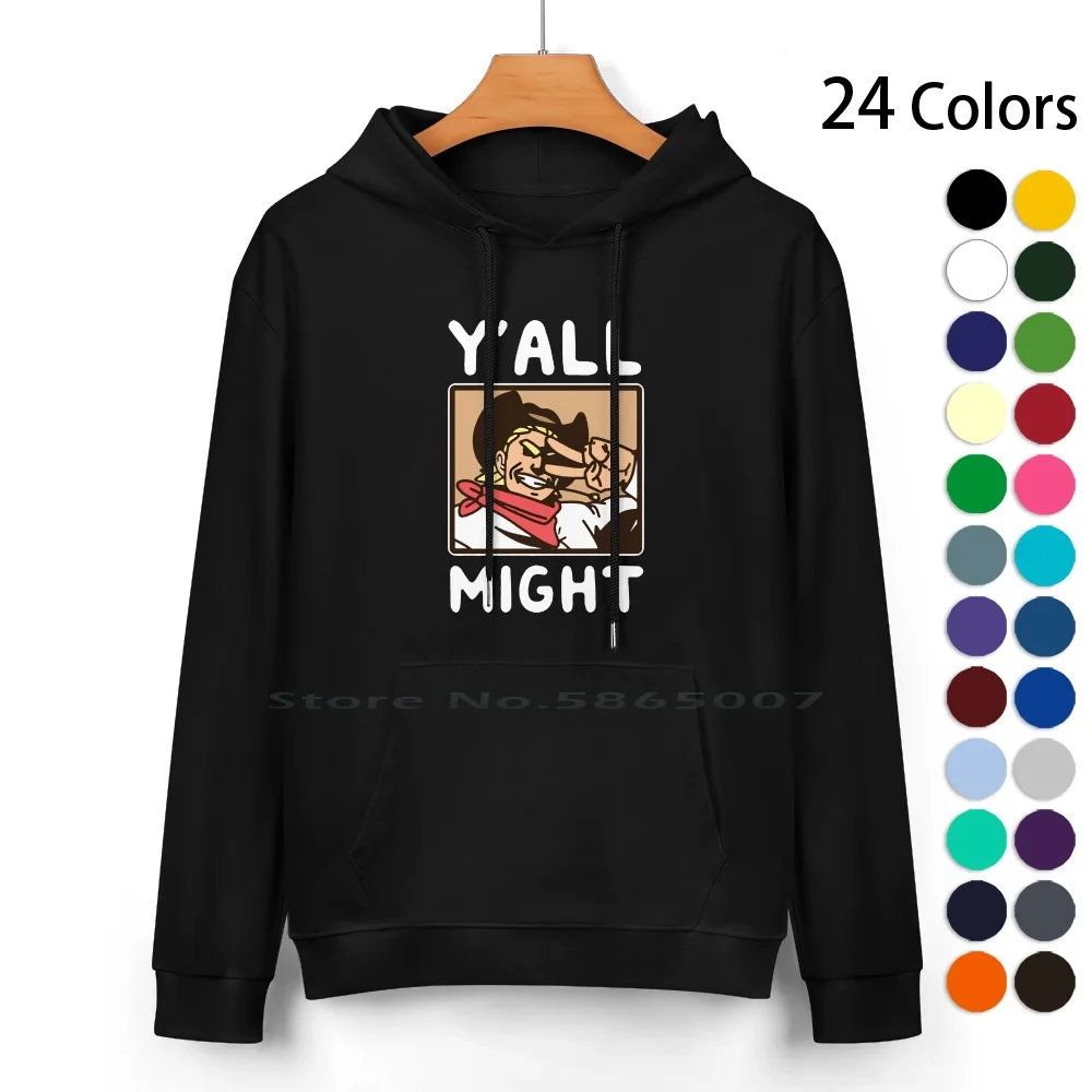 Y'all Might Pure Cotton Hoodie Sweater 24 Colors Yall Might Cowboy Toshinori Yagi Boku No Hero Academia Lgbt Bi Pride Allmight