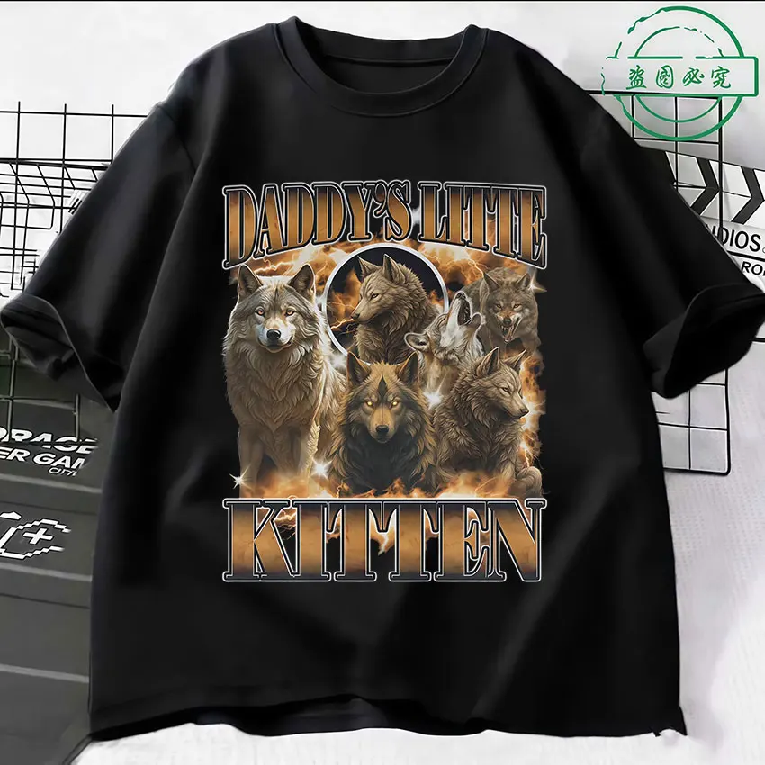 Daddy's Little Kitten Funny Alpha Wolf Werewolf Meme Graphic T-Shirt Men Women Casua O-Neck Oversized Cotton Short Sleeve TShirt