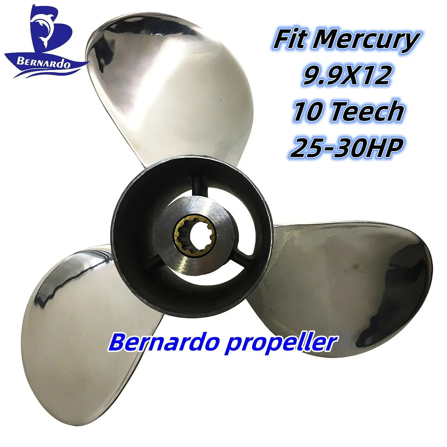 Bernardo Boat Propeller 9.9X12 Fit Mercury Outboard Engines 25 28 30 HP Stainless Steel 3 Blade 10 Tooth Spline RH