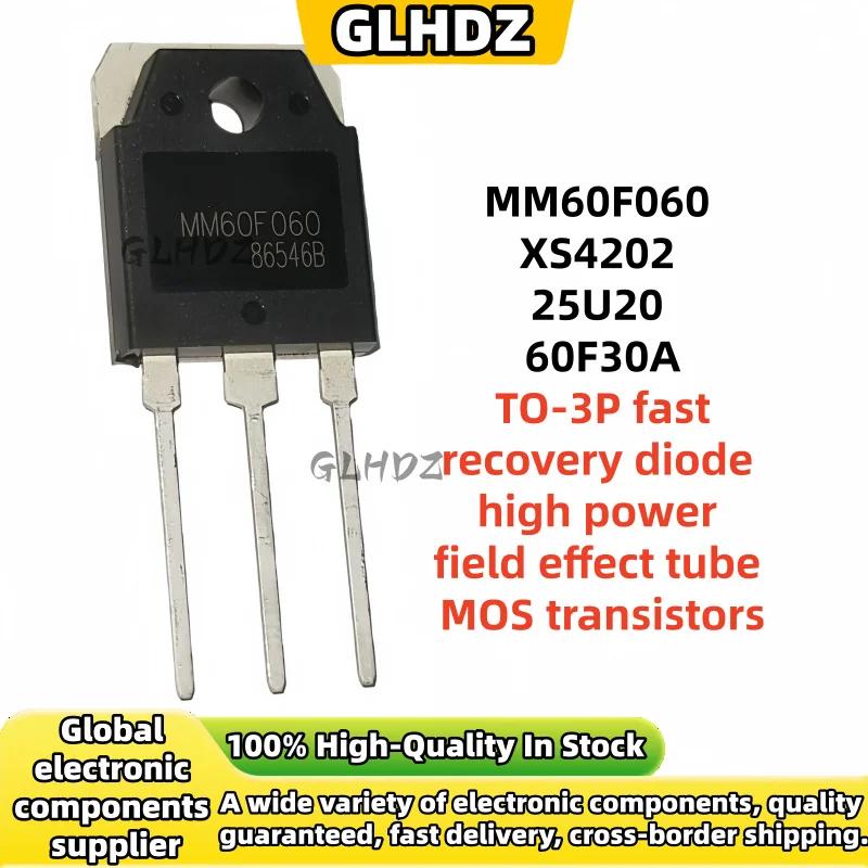 5-10pcs new quality MM60F060  XS4202 25U20 60F30A TO-3P fast recovery diode high power field effect tube MOS transistors