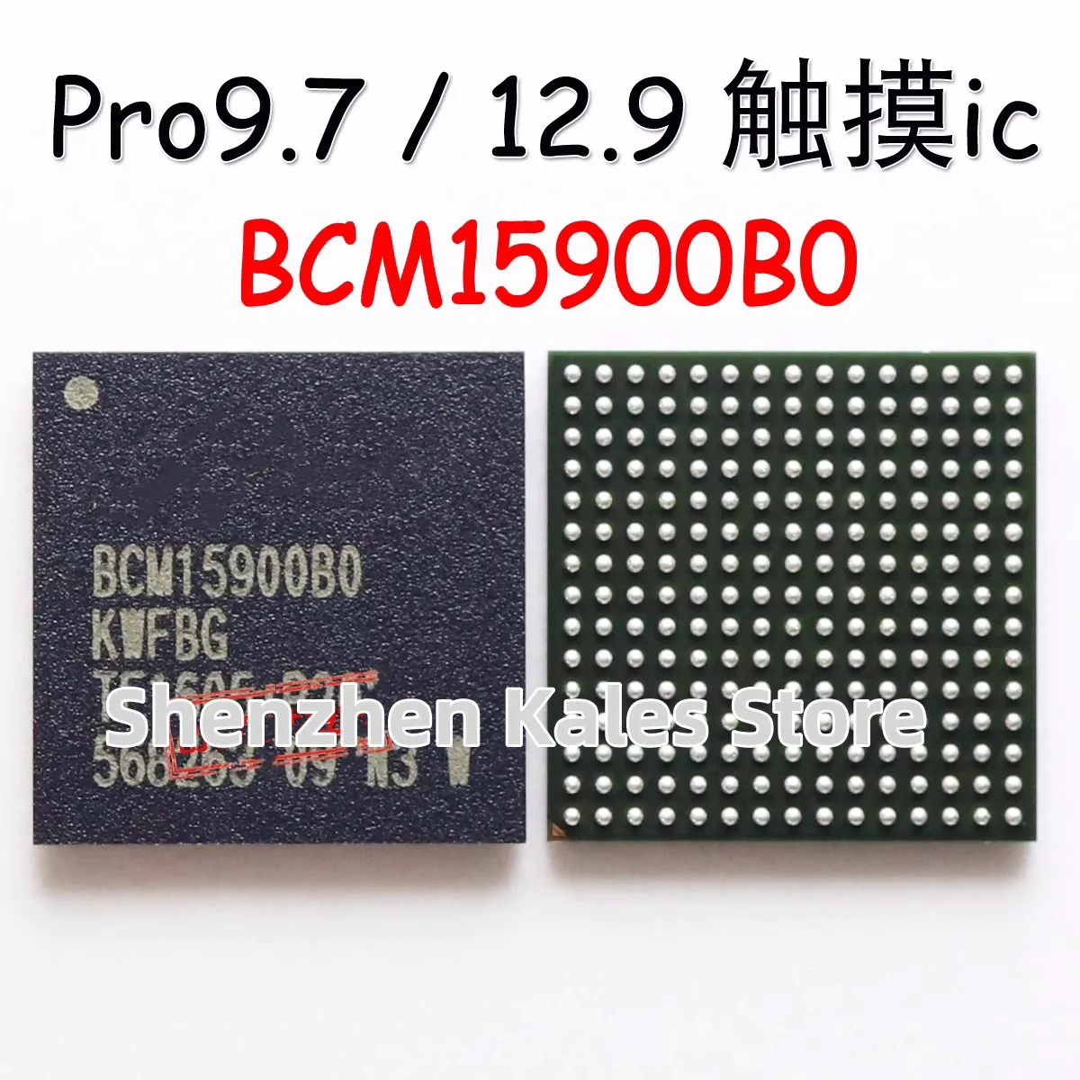 

New original BCM15900B0 BCM15900B0KWFBG BCM15900 B0 BCM15900BO For iPad Pro 9.7 12.9 10.5 Screen Touch Controller ic