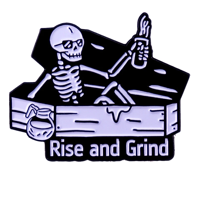 A3017 Rise And Grind Enamel Pins Halloween Skull Badges Lapel pins Brooches Women Men Jewelry Accessories For Gifts