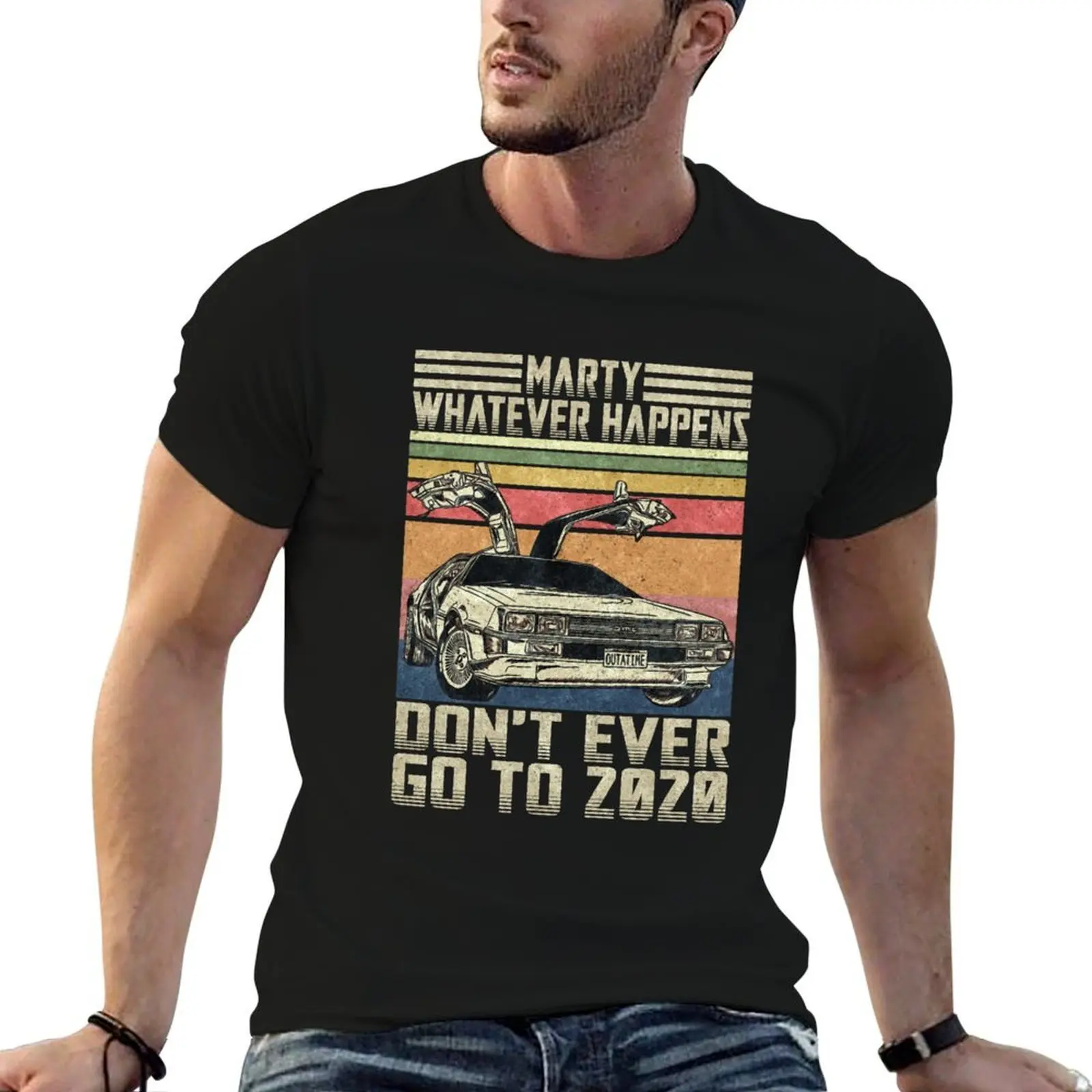 Marty whatever happens Don't ever go to 2020 T-Shirt Streetwear Print Tee Shirt