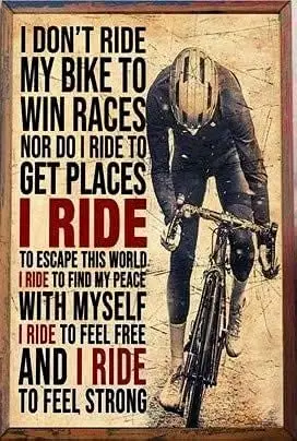 Tin Signs for Women Metal Sign I Dont Ride My Bike to Win Races Escape This World Poster Wall Decor Bar Cafe Home Garage