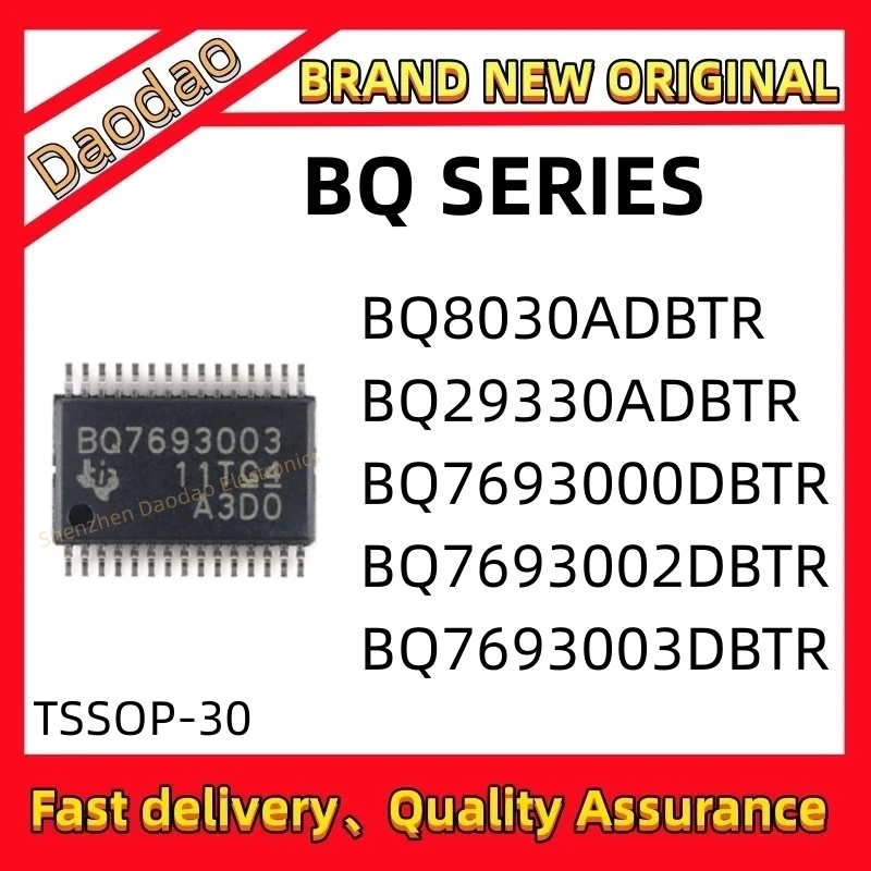 

Quality Brand New BQ8030ADBTR BQ29330ADBTR BQ7693000DBTR BQ7693002DBTR BQ7693003DBTR IC MCU Chip TSSOP-30