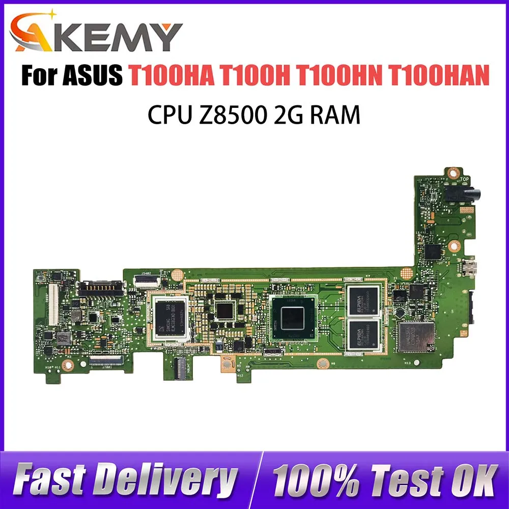 

Laptop Motherboard For ASUS Transformer Book T100HAN T100H T100HN T100HA T100HAN Computer Mainboard Z8500 CPU 2G-RAM 64G-SSD