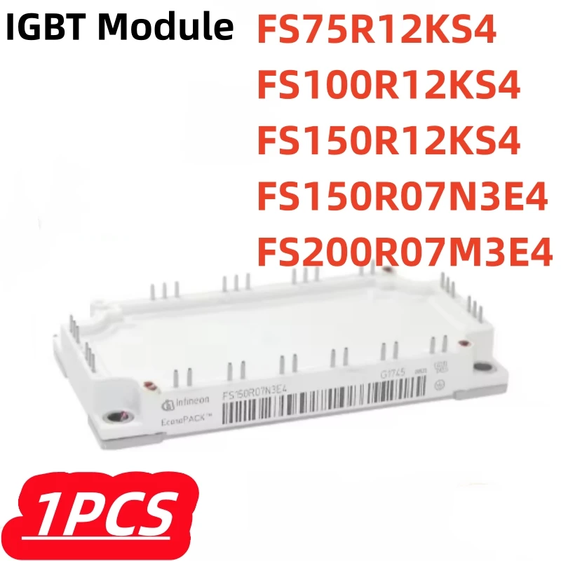 

1Pcs/lot 100% New FS75R12KS4 FS100R12KS4 FS150R12KS4 FS150R07N3E4 FS200R07M3E4 IGBT Module