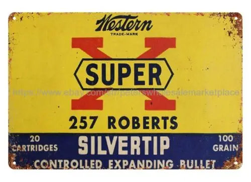 Western Super X .257 Roberts Silvertip ammo bullet metal tin sign retro signs sign