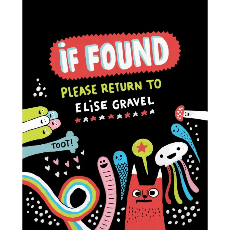 

Elise GravelIf FoundPlease Return To Elise Gravel Elise Roaring Brook Press 9781770462786 Книга