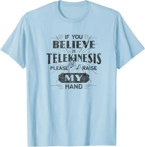Wenn Sie an Telekinese glauben, bitte heben Sie meine Hand an – Humor-T-Shirt im Y2K-Stil, personalisiertes Spruch-T-Shirt, Humor-T-Shirt für Damen und Herren – Detail 14