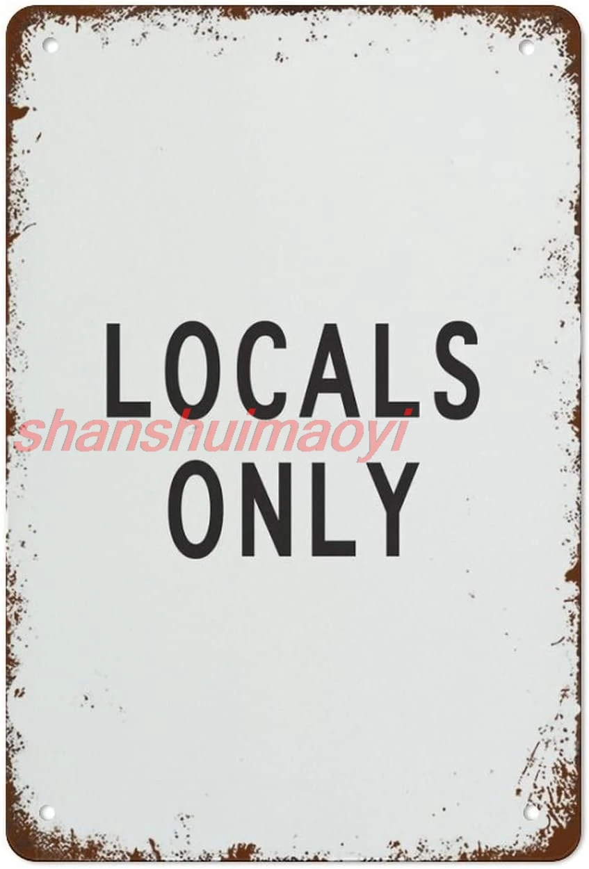 shan ntage Metal Tin Sign Printed Wall Decor Art Locals Only Print For The Home Summer Coastal Beach Poster Sign Suitable 1pc