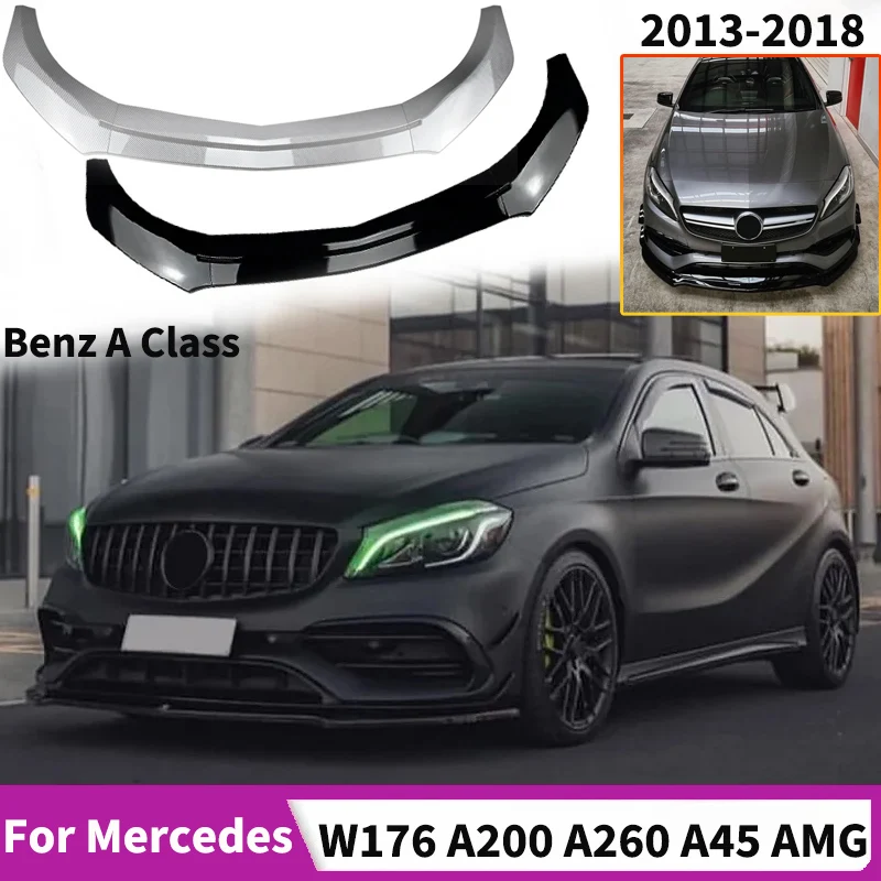 

Передние бамперы Lip 2013-2018 для Mercedes Benz A Class W176 A200 A260 A45 AMG Автомобильный спойлер, диффузор, защитная доска, комплекты кузова, тюнинг