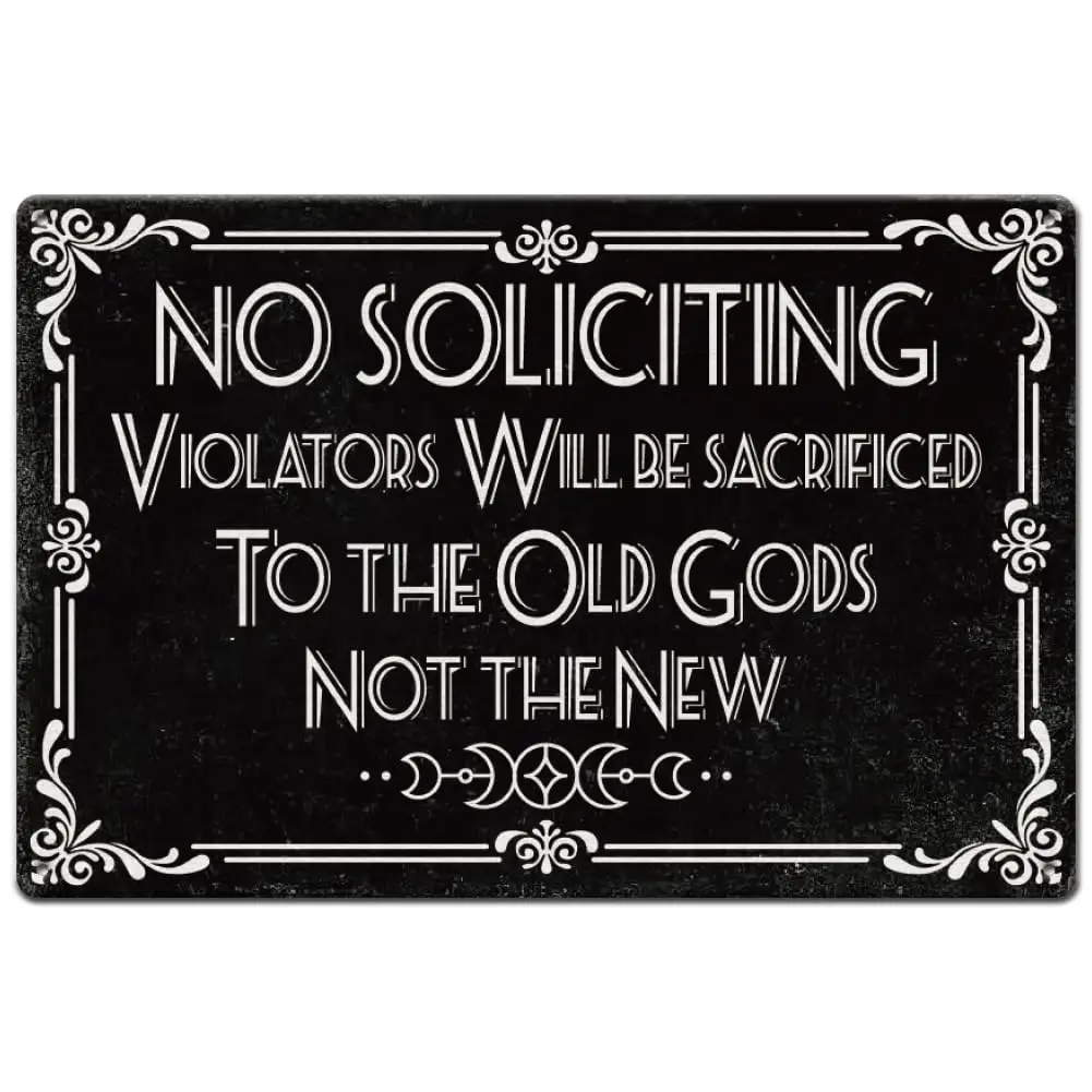SUPERDANT No Soliciting Tin Signs for Front Door Violators Will Be Sacrificed To The Old Gods Not The New Funny Dark Humor Metal