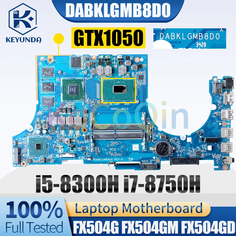 

For ASUS FX504G FX504GM FX504GD Notebook Mainboard DABKLGMB8D0 i5-8300H i7-8750H GTX1050 Laptop Motherboard Full Tested