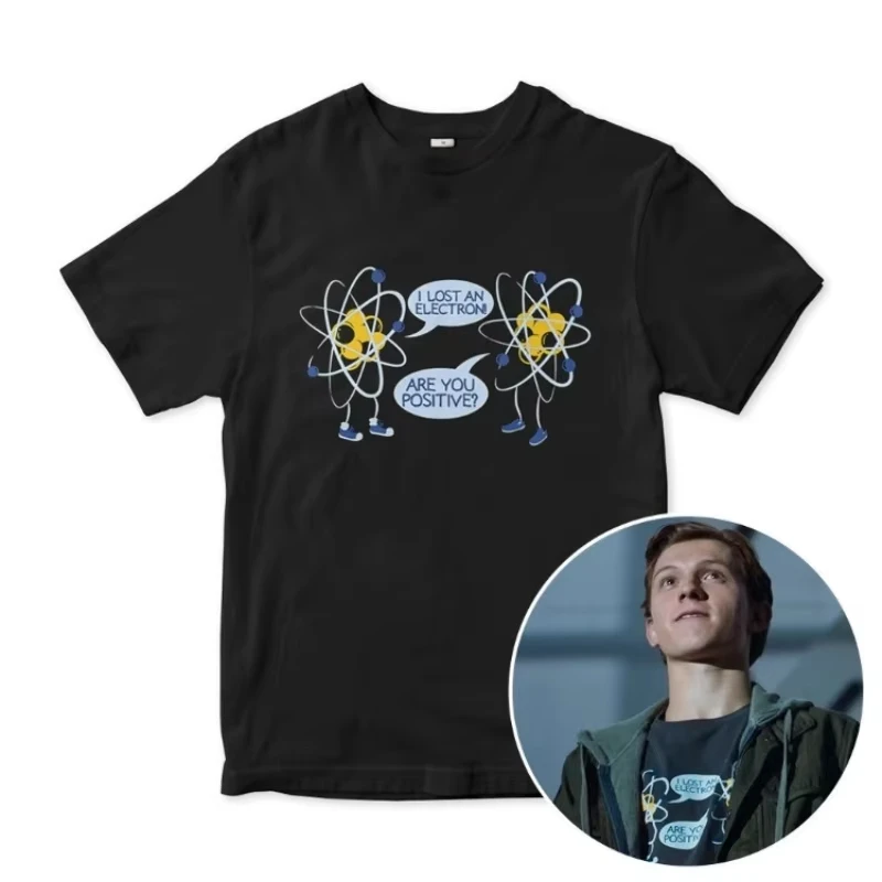 Tom Holland I Lost An Electron Funny T‑Shirt Pure Cotton Unisex XS‑3XL Casual Short Sleeve Movie Fan Streetwear Fashion Tees