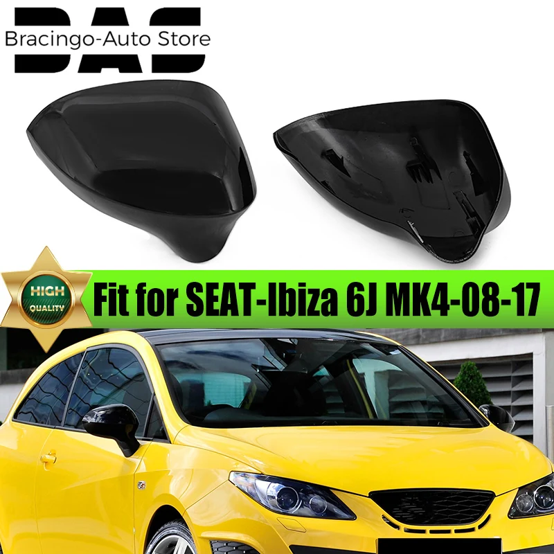 Fit For Seat Ibiza 6J MK4 2008 2009 2010-2017 Gloss Black Bracingo Rearview Mirror Cover  6J0857537A 6J0857538 Car Accessories