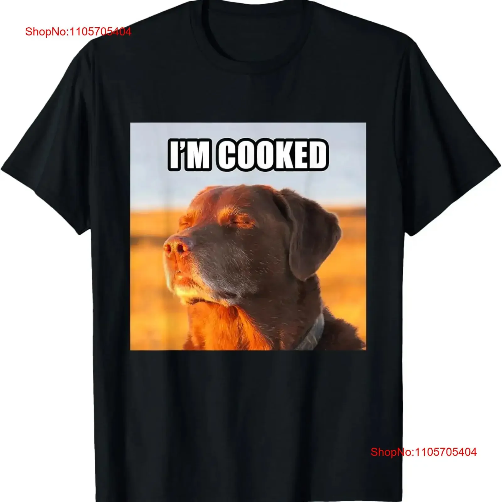 I'm Cooked Dog Funny Meme T Shirt long or short sleeves vintage Washed Versatile Top For Everyday Wear designer clothes graphic