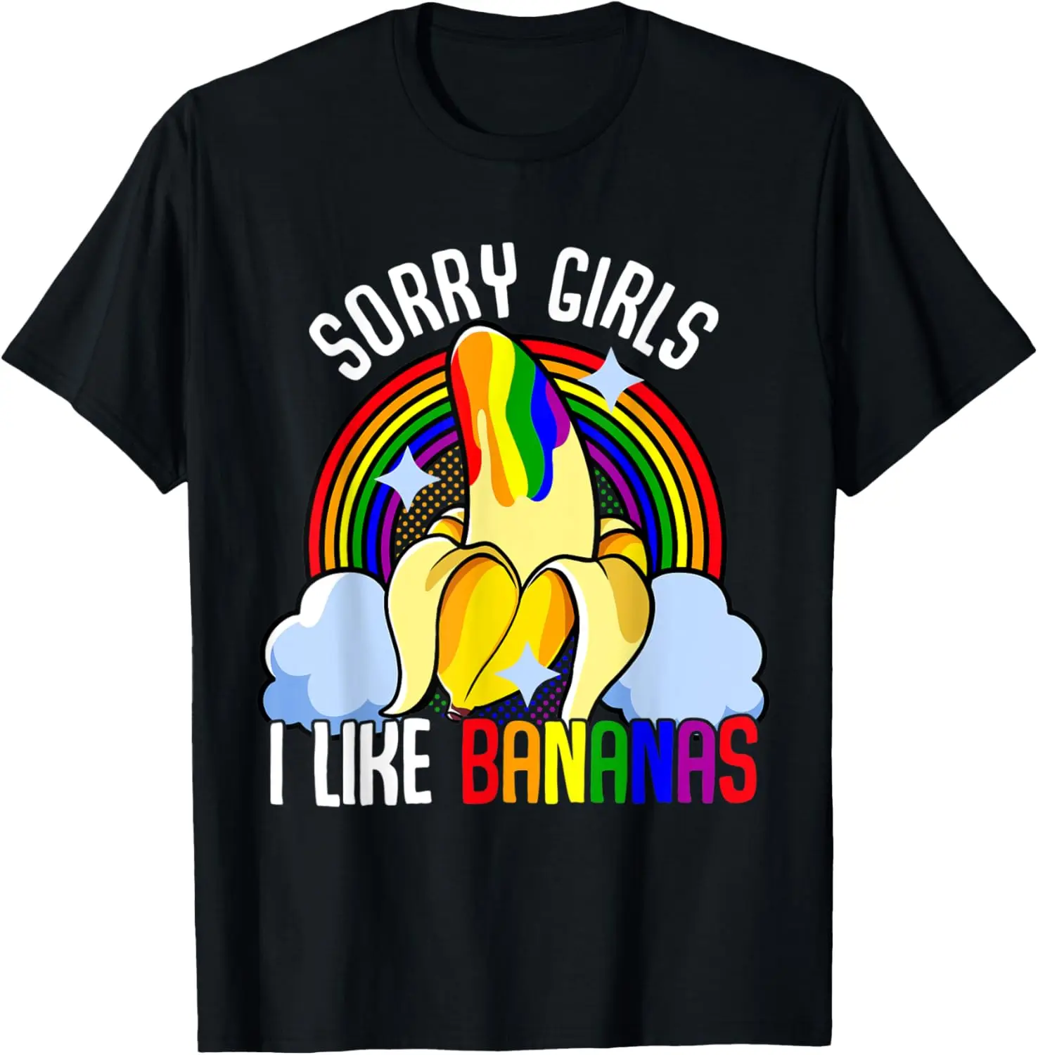 LGBT Banana Gay Pride Month Queer Sorry Girl I Like Bananas T-Shirt