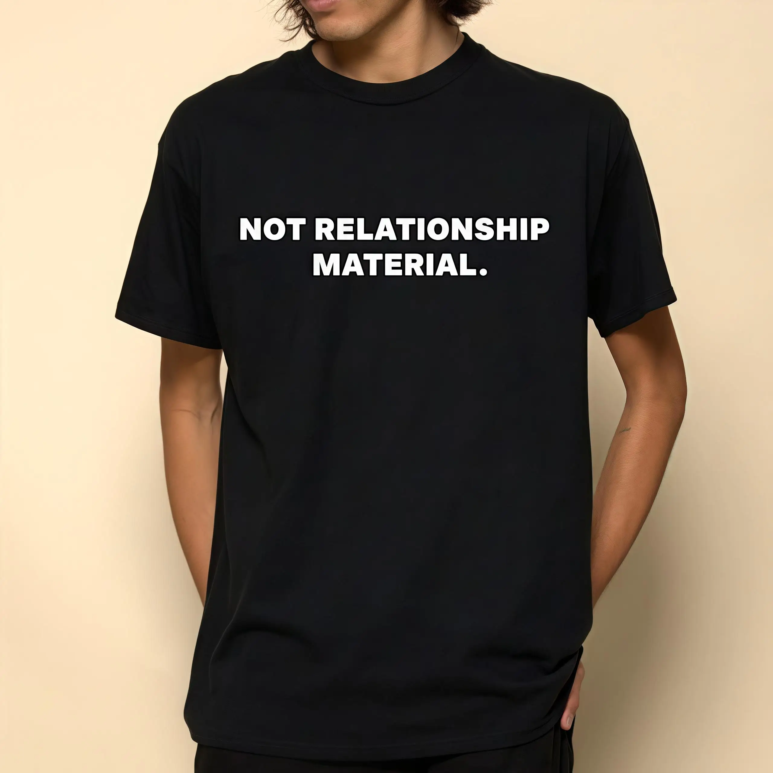 

Funny "Not Relationship Material" Sarcastic T-Shirt, Men's Humorous Quote Tee, Casual Loose Fit Top, Novelty Gift Streetwear