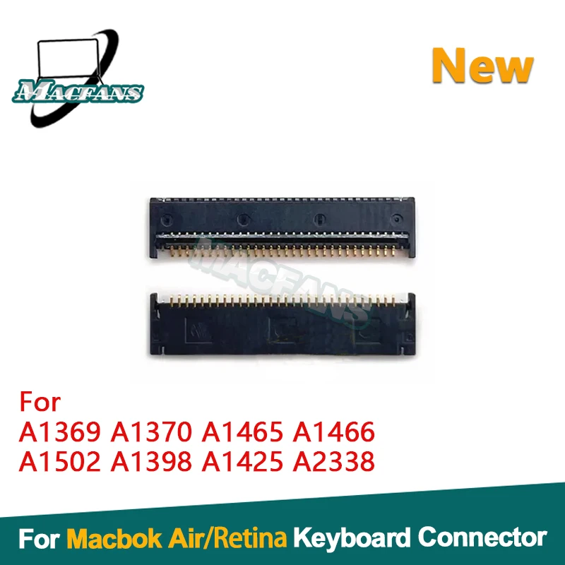 Nuevo para A2338 A1502 A1398 conector de teclado de placa base A1370 A1465 A1466 conector de teclado de panel táctil conector de placa base