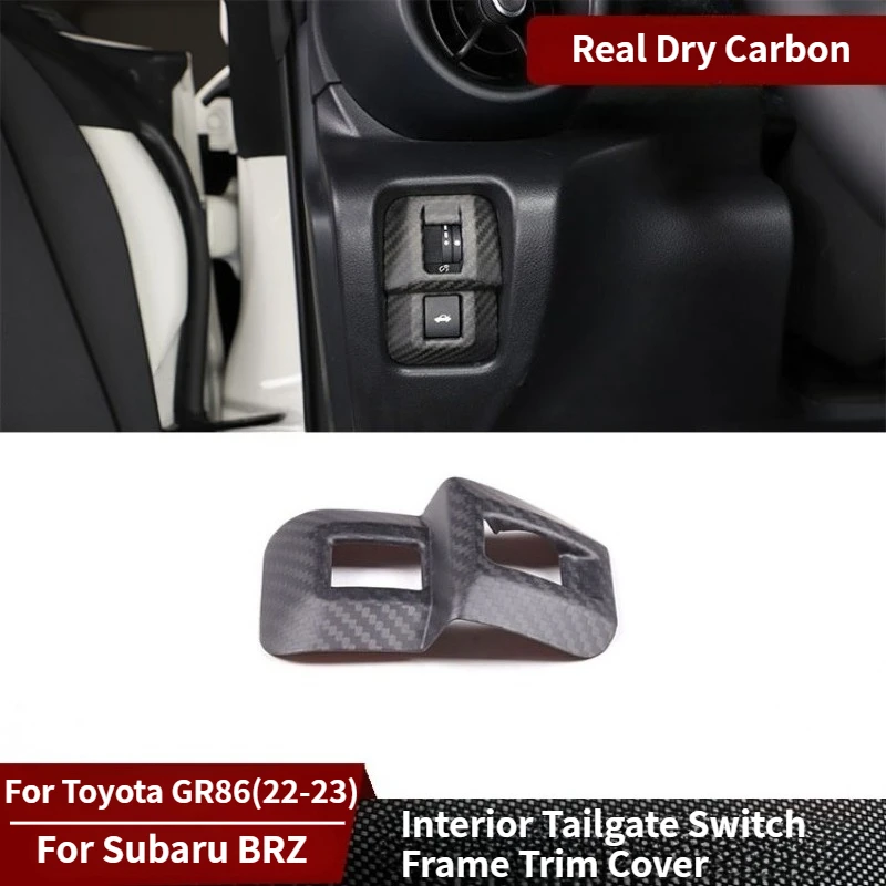 

Для Toyota GR86 для Subaru BRZ настоящая сухая рамка переключателя двери багажника из углеродного волокна, накладка, панель, аксессуары для модификации интерьера