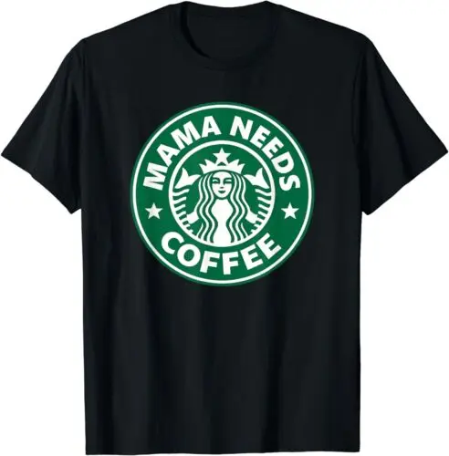 NEW LIMITED Funny Mama Needs Coffee Humor Coffee Mama T-Shirt