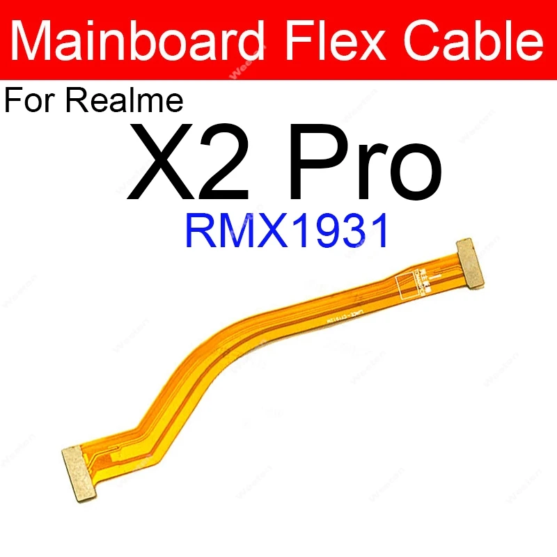 Mainboard Flex Cable For Realme X X2 X3 X7 X50 Pro XT X3 Super Zoom LCD Screen Main Board Motherboard Flex Ribbon Parts