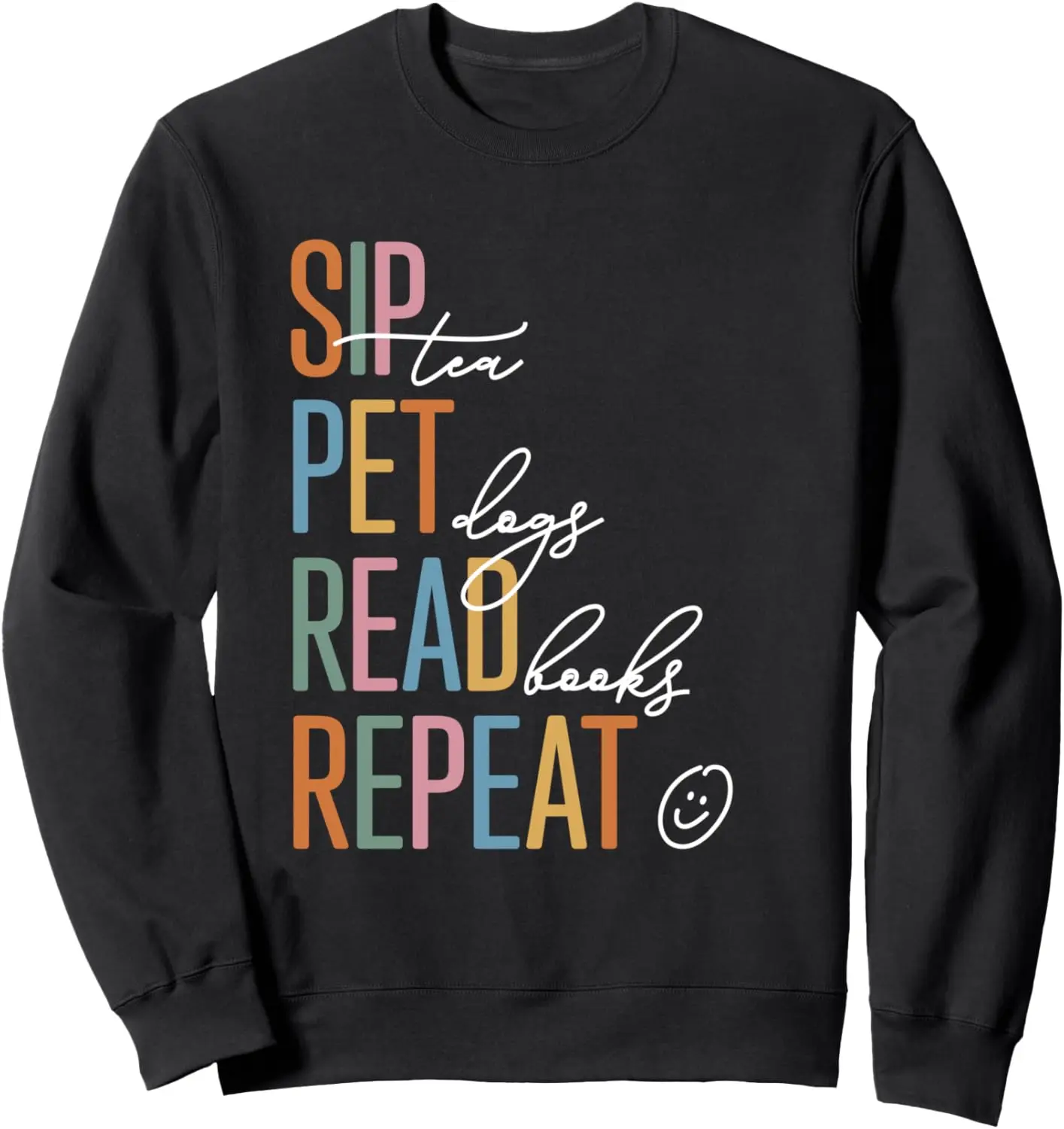 Sip Tea Pet Dogs Read Books Repeat Retro Sweatshirt