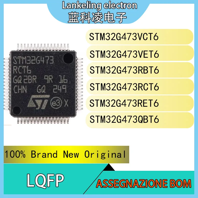 STM32G473VCT6 STM32G473VET6 STM32G473RBT6 STM32G473RCT6 STM32G473RET6 STM32G473QBT6 STM32G473QCT6 Chip IC MCU LQFP