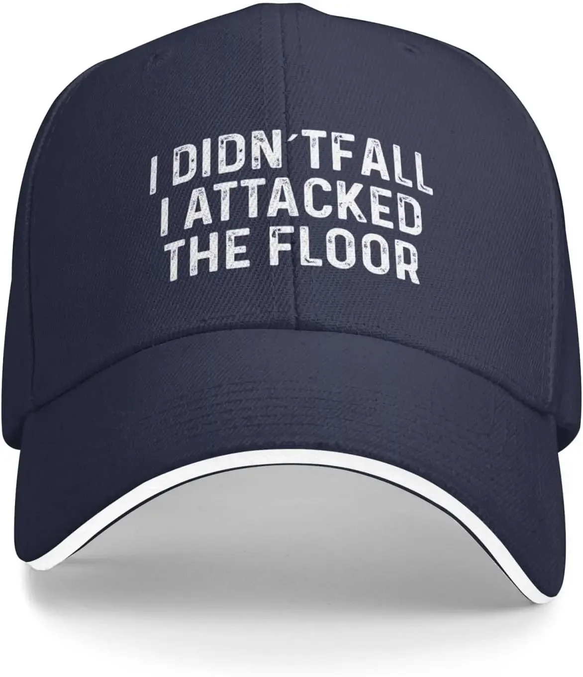 I Didn't Fall I Attacked The Floor Hat for Men Baseball Hat Trendy Hat