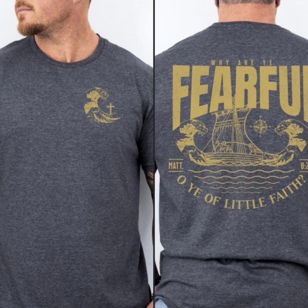Why Are Ye Fearful Christian Shirt Matthew 8:26 KJV Bible Verse Tee Christian Shirt for Men Faith Based Tees Religious Tops