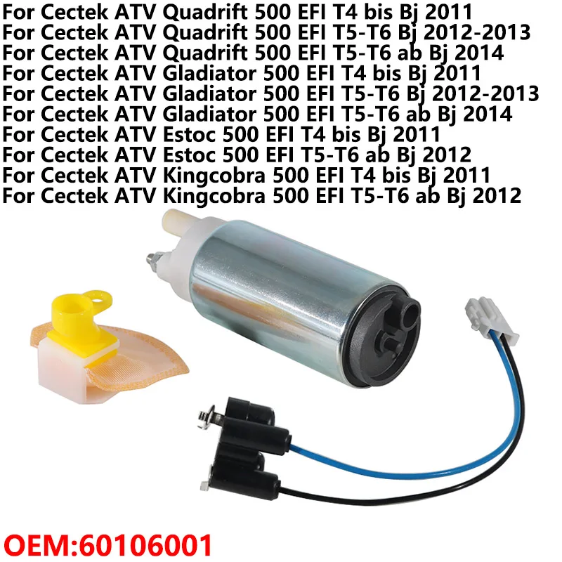

Pump Fuel Pump for Cectek ATV Quadrift 500 Gladiator 500 Estoc 500 Kingcobra 500 EFI T5-T6 Bj T4 Bj 60106001