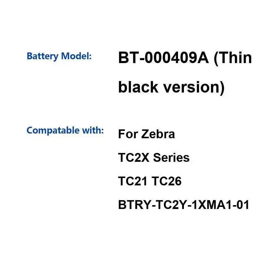 

Mobile Phone Battery BT-000409A Thin Black Version 3300Mah For Zebra TC2X Series TC21 TC26 Btry-TC2Y-1XMA1-01