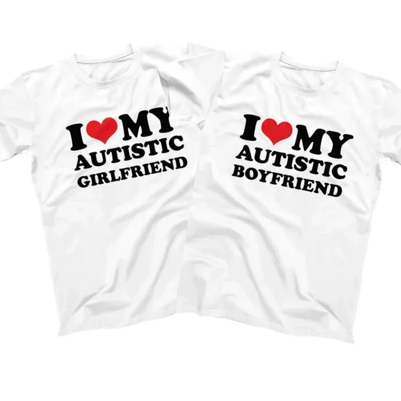I Love My Autistic Girlfriend Boyfriend T Shirt Matching Couples T-shirt His and Her Love Short Sleeve Tshirt  Streetwear y2k