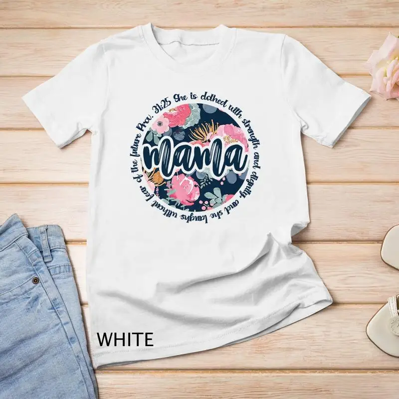 Mamá proverbios ella se viste con dignidad de fuerza Día de la madre camiseta unisex