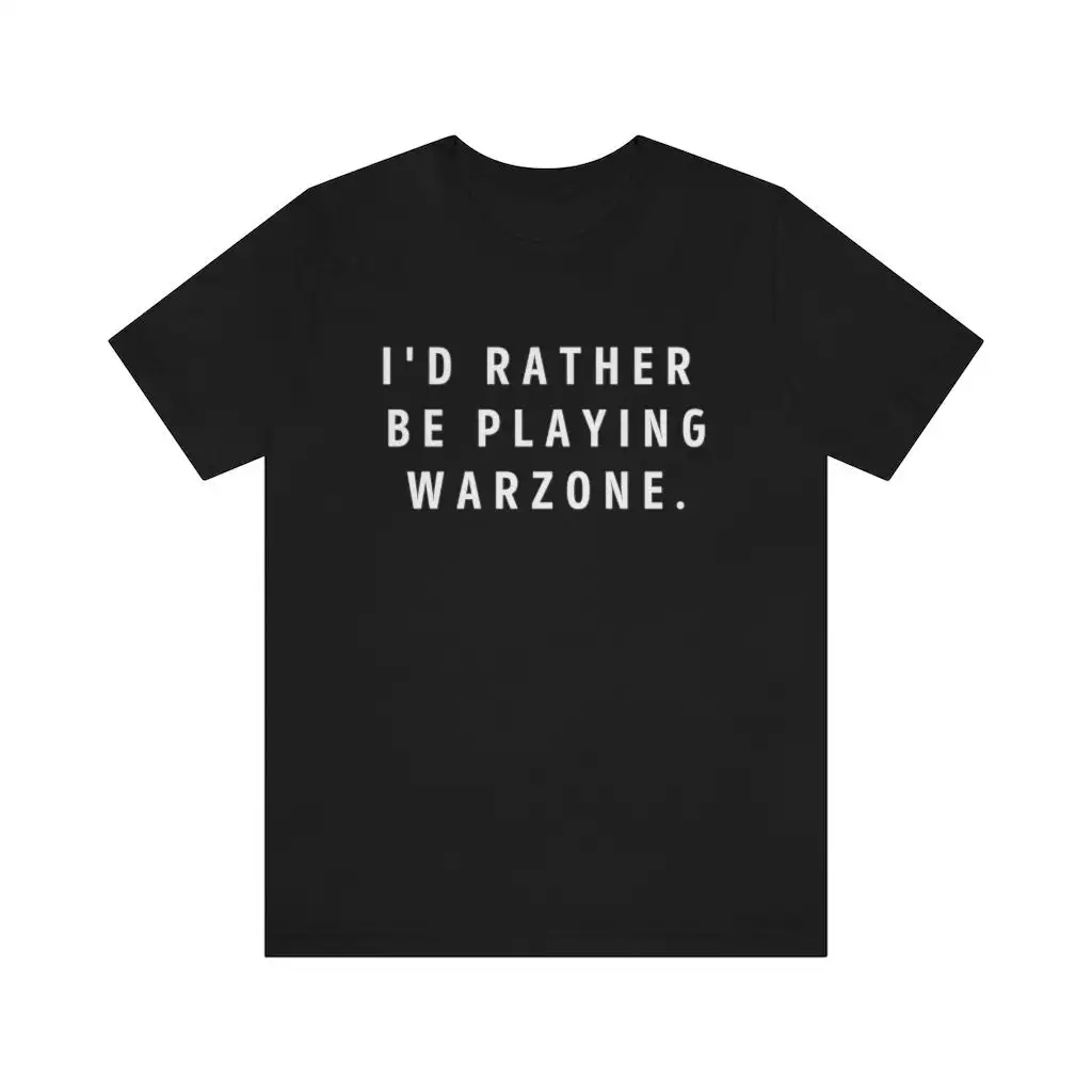 I'd Rather Be Playing Warzone T Shirt I Love Funny Minimalist Twitch