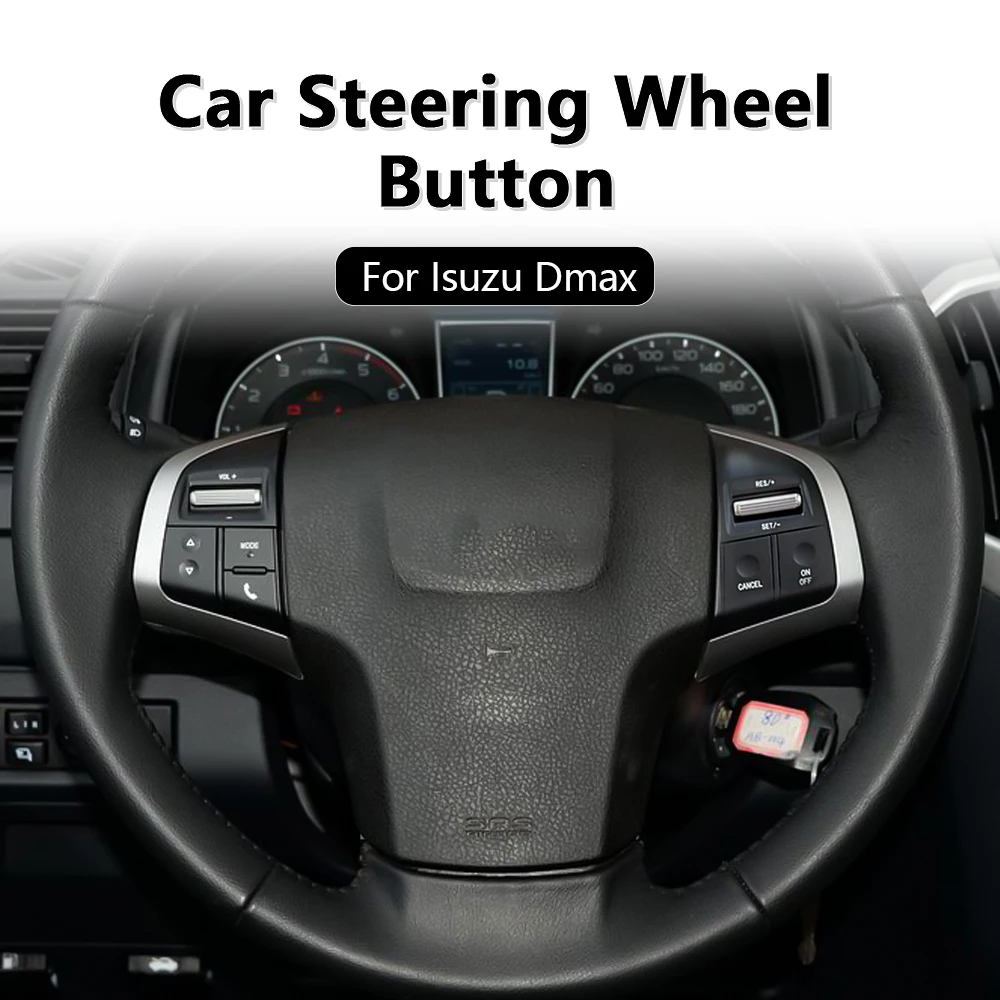 Car Cruise Control Switch Steering Wheel Button Audio Media switches For chevrolet D-MAX 2019 for isuzu dmax 2013 accessories