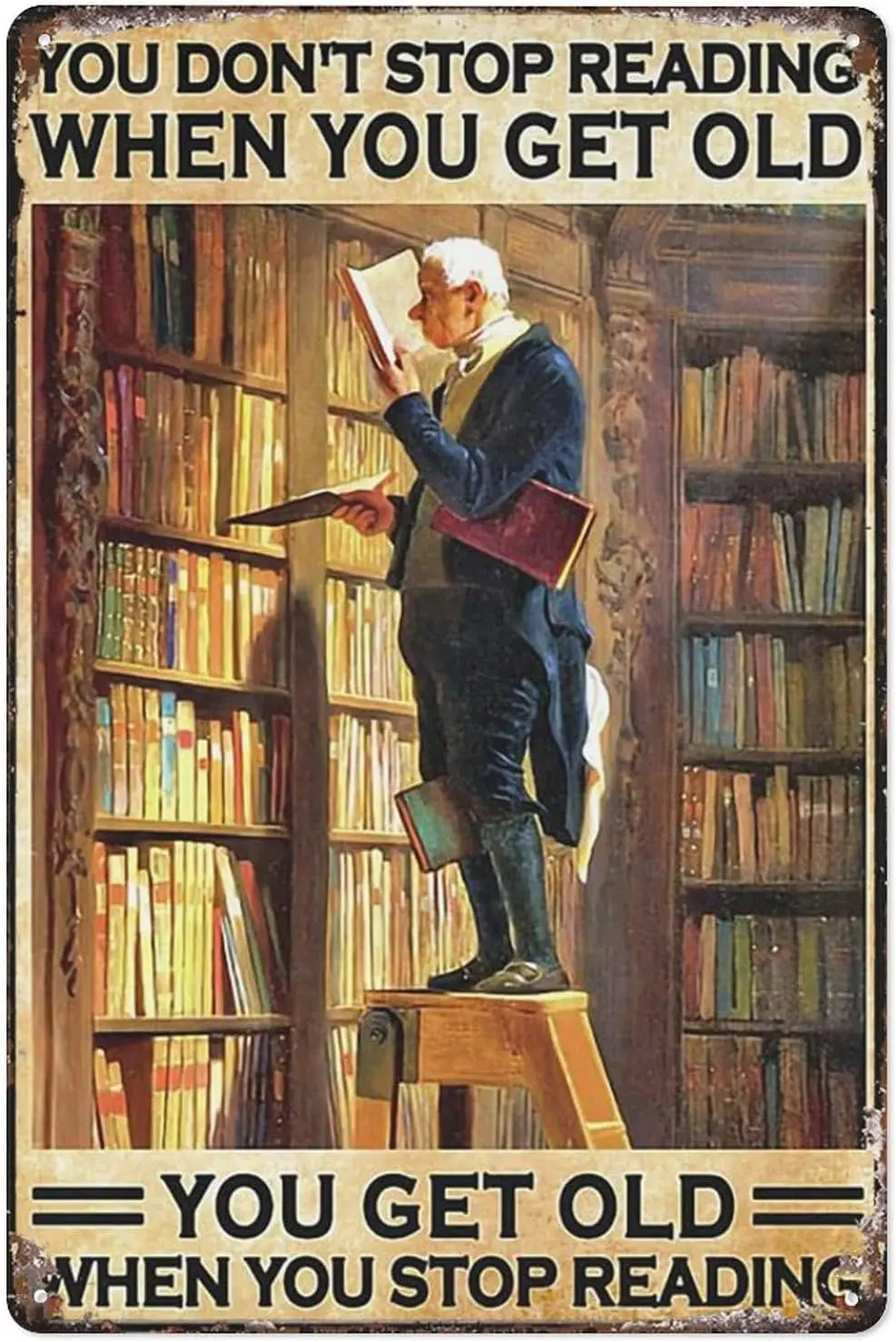 Metal Tin Sign Vintage Librarian You Get Old When You Stop Reading Book Poster Funny Retro Vintage Aluminum Sign For Home G sign
