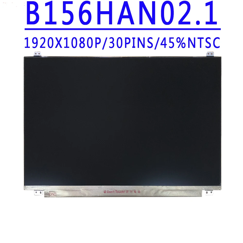 P/N 5D10M53949 B156HAN02 1 B156HAN02.1 15.6 inch 1920X1080 IPS FHD 30Pins eDP 45%NTSC 60HZ LCD Display Screen Matte