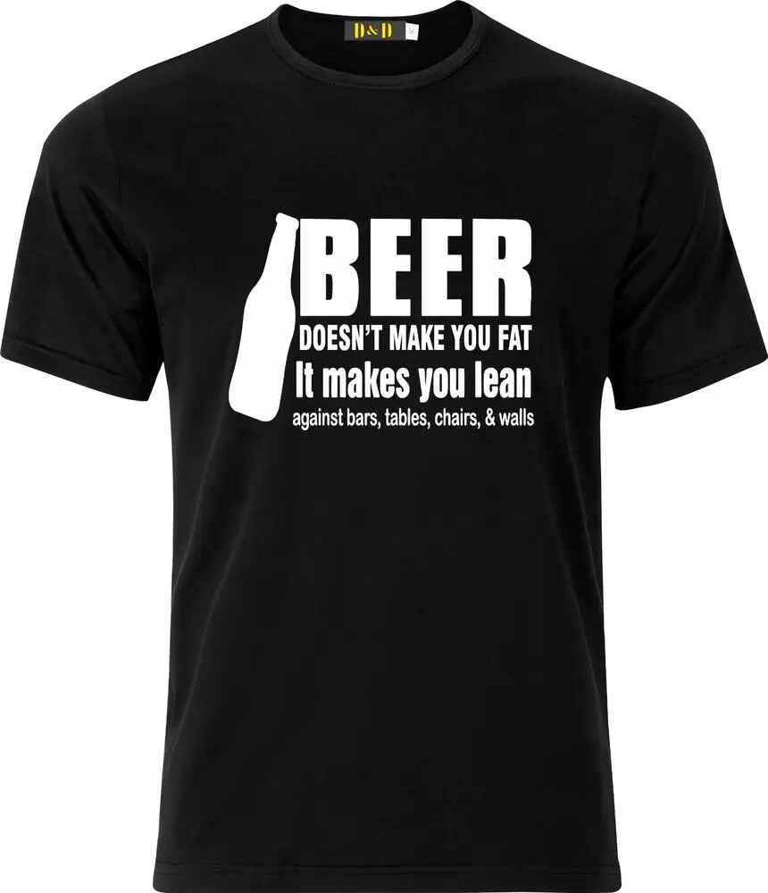 BEER DOESN`T MAKE YOU FAT FUNNY HUMOR FATHERSDAY XMAS BIRTHDAY T SHIRT  High Quality 100%Cotton Short Sleeve