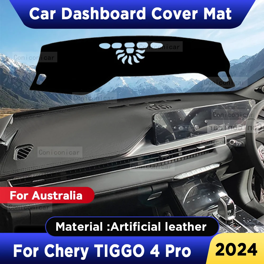 

For Chery TIGGO 4 PRO 2024 Accessories Car Dashboard Cover Mat Artificial leather Sun Shade Pad Instrument Panel Carpet