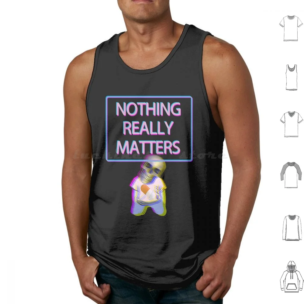 

Nothing Really Matters Paranoid Vaporwave Aesthetic Design Tank Tops Print Cotton Skull Aesthetic Paranoid Vaporwave