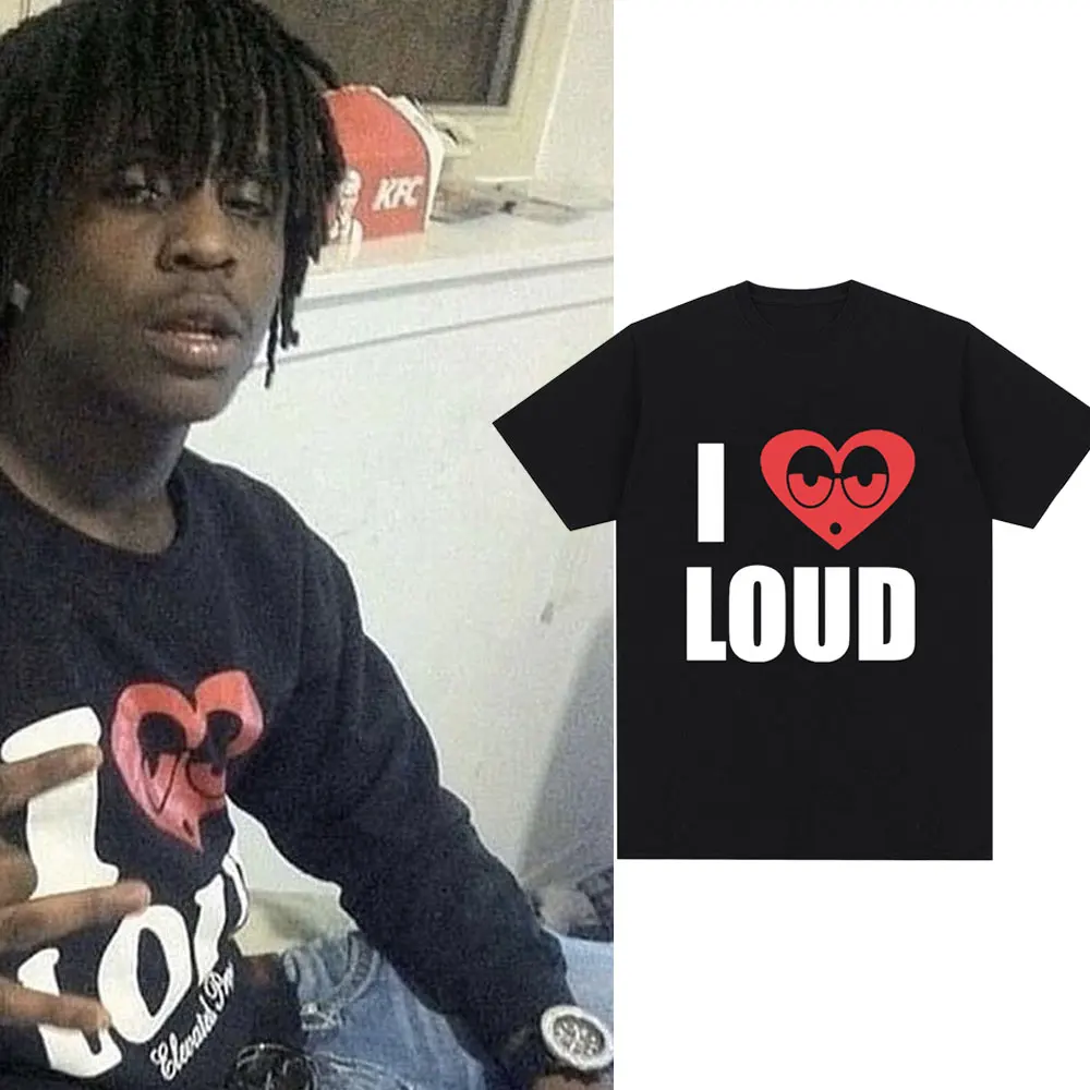 Chief Keef I Love Loud Same Style T Shirt Men\'s Fashion Hip Hop Short Sleeve T-shirt Casual Oversized T-shirts Streetwear Unisex