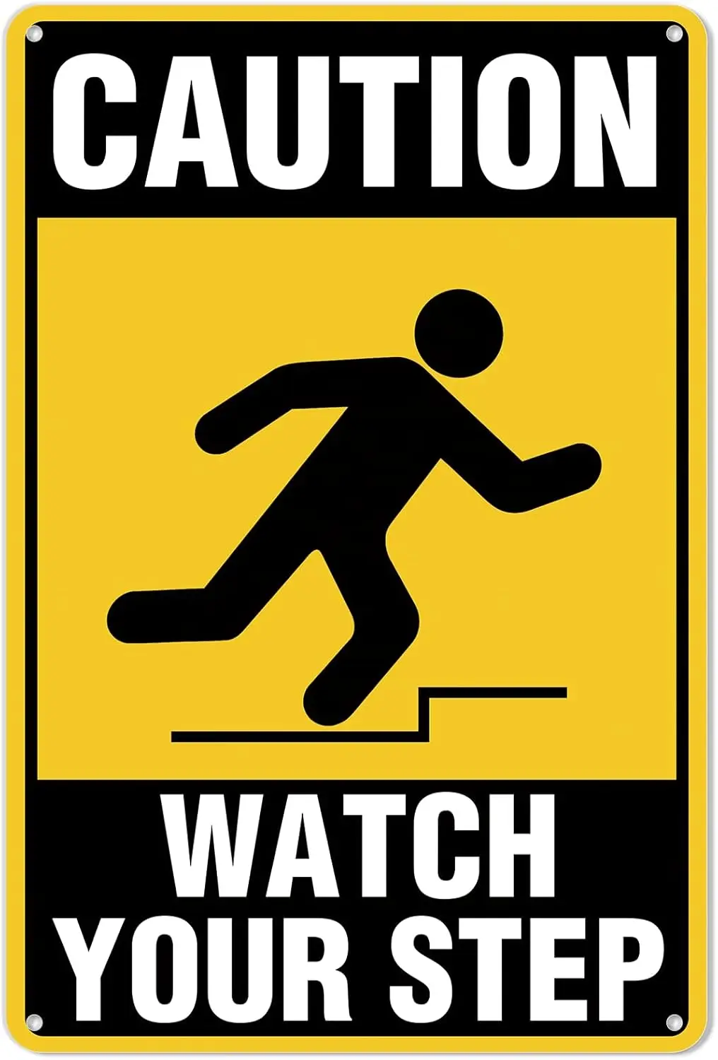 Caution Watch Your Step Sign, Safety 10 x 8 Inches rectangle, .040 Rust Free Aluminum, UV Protected and Waterproof, Weather Resi
