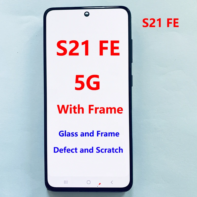 

100% Tested S21 FE Screen For Samsung S21FE 5G LCD G990B G990U G990W Display Touch Screen Digitizer Assembly Replacement